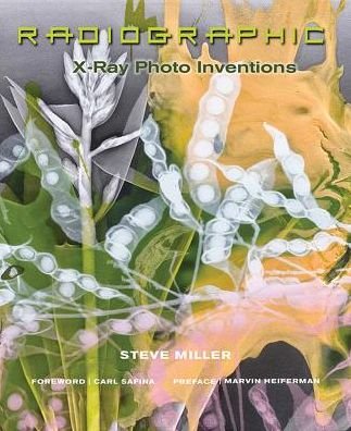 Cover for Steve Miller · Radiographic: X-Ray Photo Inventions (Gebundenes Buch) (2017)