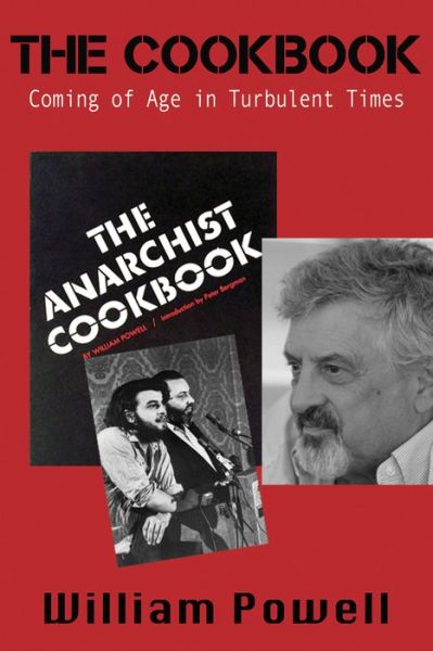 The Cookbook: Coming of Age in Turbulent Times - William Powell - Books - Amphorae Publishing Group, LLC - 9781944387457 - November 7, 2021