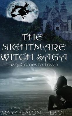 Cover for Mary Reason Theriot · The Nightmare Witch Saga (Inbunden Bok) (2016)