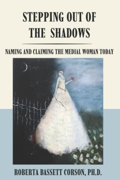 Stepping Out of the Shadows - Corson - Books - Mandorla Books - 9781950186457 - November 28, 2022