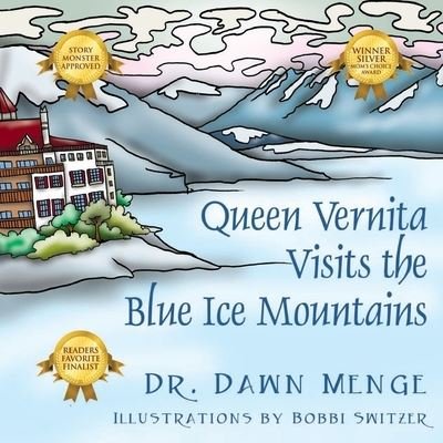 Cover for Dawn Menge · Queen Vernita Visits the Blue Ice Mountains (Paperback Bog) (2019)