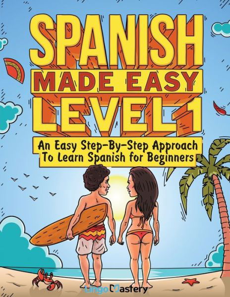 Cover for Lingo Mastery · Spanish Made Easy Level 1 (Taschenbuch) (2022)