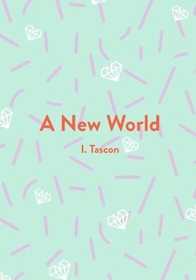Cover for I Tascon · A New World (Paperback Book) (2021)