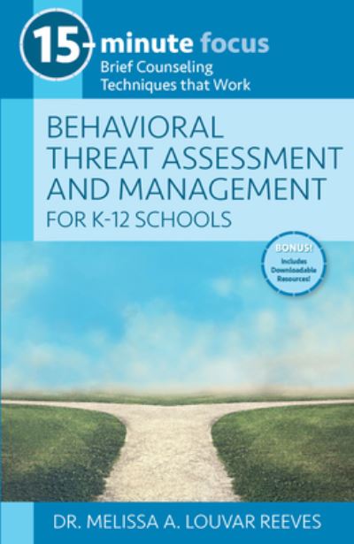 Cover for Melissa A Louvar Reeves · 15-Minute Focus: Behavioral Threat Assessment and Management for K-12 Schools (Paperback Book) (2021)