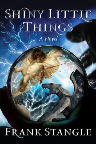 Cover for Frank Stangle · Shiny Little Things (Paperback Bog) (2021)