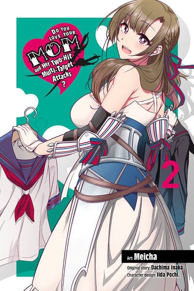 Cover for Dachima Inaka · Do You Love Your Mom and Her Two-Hit Multi-Target Attacks?, Vol. 2 (manga) (Paperback Bog) (2020)