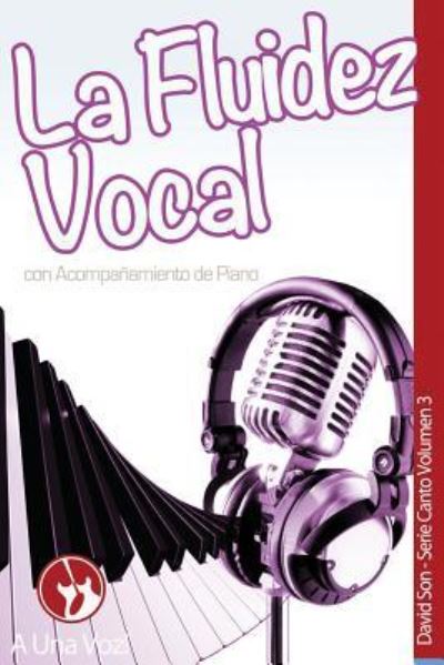 Cover for A Una Voz · La Fluidez Vocal (Paperback Book) (2017)