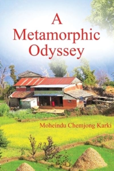 Cover for Moheindu Chemjong Karki · A Metamorphic Odyssey (Paperback Book) (2020)