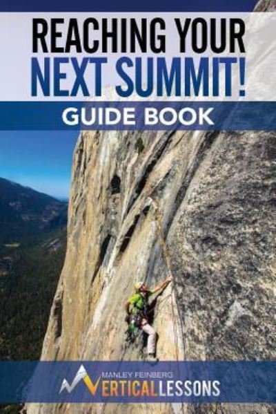 Cover for Manley Feinberg II · Reaching Your Next Summit! Guide Book (Paperback Book) (2017)