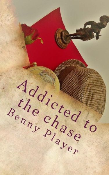 Cover for Benny Player · Addicted to the chase (Paperback Book) (2017)