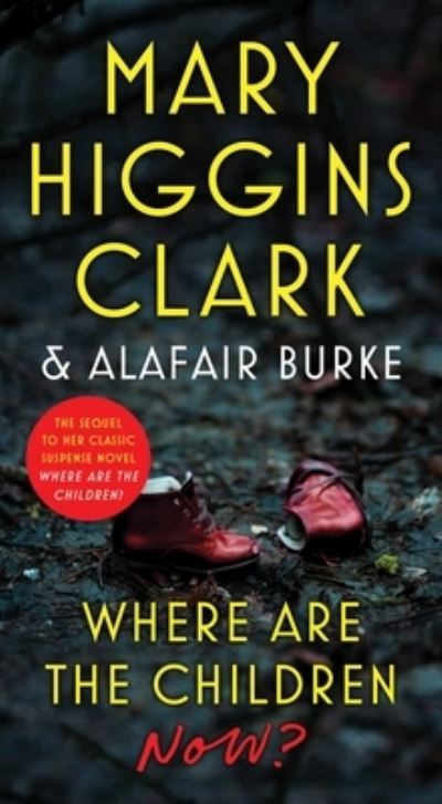 Where Are the Children Now? - Mary Higgins Clark - Kirjat - Pocket Books - 9781982189457 - tiistai 26. joulukuuta 2023