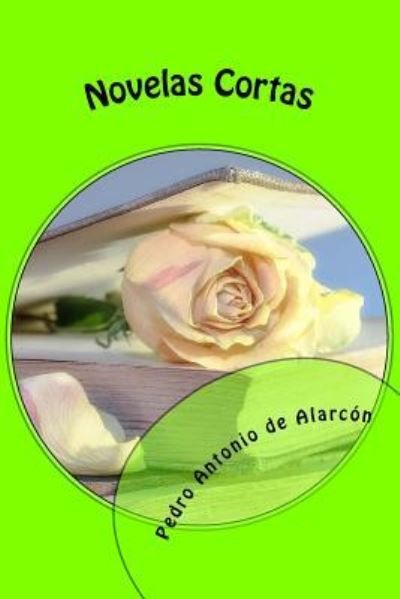 Cover for Pedro Antonio De Alarcon · Novelas Cortas (Taschenbuch) (2018)