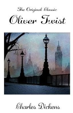 Oliver Twist - The Original Classic - Dickens - Bøker - Createspace Independent Publishing Platf - 9781986024457 - 17. mars 2018