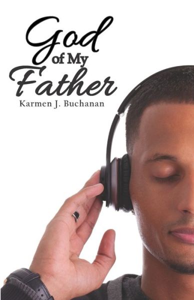 Cover for Karmen J Buchanan · God of My Father (Paperback Book) (2018)