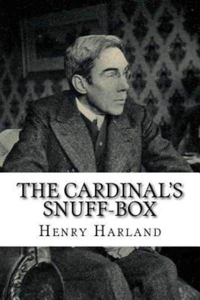 Cover for Henry Harland · The Cardinal's Snuff-Box (Paperback Book) (2018)