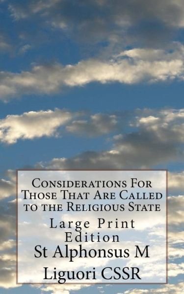 Cover for St Alphonsus M Liguori Cssr · Considerations For Those That Are Called to the Religious State (Pocketbok) (2018)