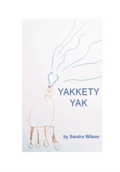 Cover for Sandra Wilson · Yakkety Yak (Paperback Book) (2019)