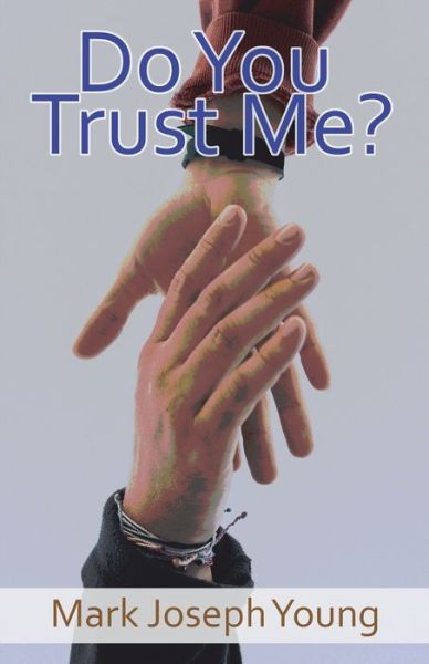 Cover for Mark Joseph Young · Do You Trust Me? (Paperback Book) (2022)