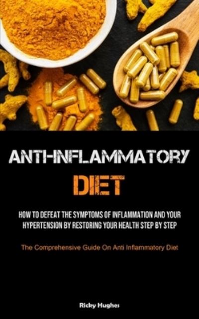 Cover for Ricky Hughes · Anti-Inflammatory Diet (Paperback Book) (2021)