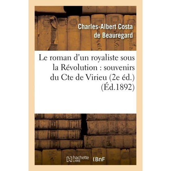 Cover for Costa De Beauregard-c-a · Le roman d'un royaliste sous la Rvolution (Paperback Book) (2016)