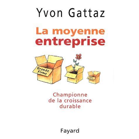 Cover for Yvon Gattaz · La moyenne entreprise (Book) (2018)