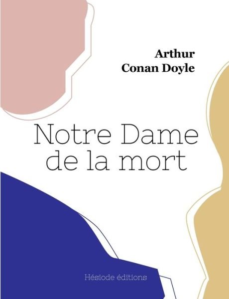 Cover for Arthur Conan Doyle · Notre Dame de la mort (Paperback Bog) (2023)