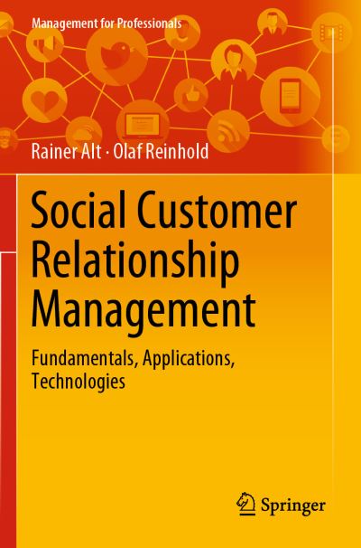 Cover for Rainer Alt · Social Customer Relationship Management: Fundamentals, Applications, Technologies - Management for Professionals (Paperback Book) [1st ed. 2020 edition] (2020)