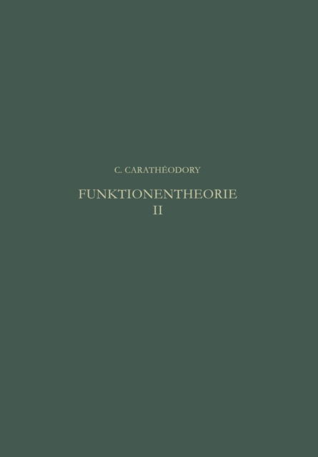 Cover for C Caratheodory · Funktionentheorie (Pocketbok) [2nd 2. Aufl. 1961. Softcover Reprint of the Origin edition] (2014)