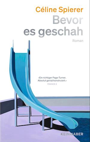 Bevor es geschah - Céline Spierer - Books - Kein & Aber - 9783036950457 - August 16, 2024