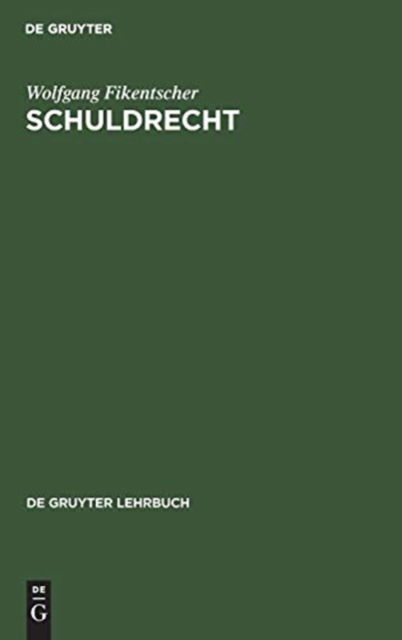 Cover for Wolfgang Fikentscher · Schuldrecht (Book) [6., neubearb. Aufl. edition] (1976)