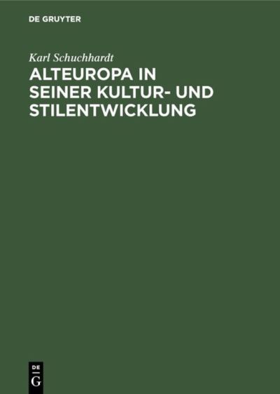 Cover for Karl Schuchhardt · Alteuropa in Seiner Kultur- Und Stilentwicklung (Book) (1941)