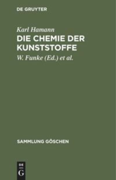 Cover for Karl Hamann · Die Chemie der Kunststoffe (Book) (1967)