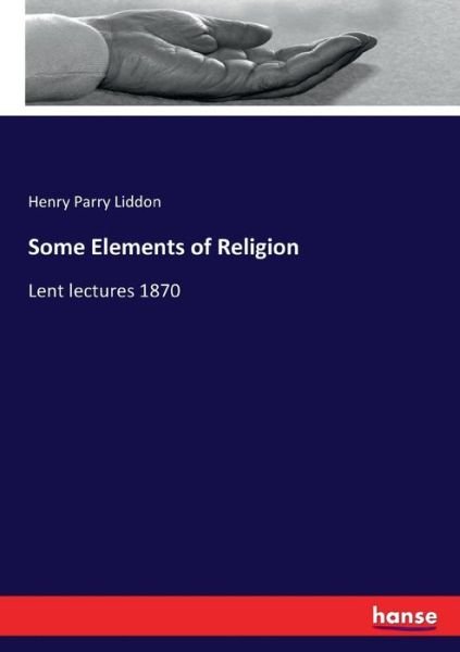 Cover for Liddon · Some Elements of Religion (Book) (2017)
