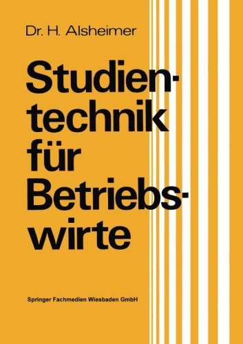 Herbert Alsheimer · Studientechnik Fur Betriebswirte (Paperback Book) [2nd 2. Aufl. 1973 edition] (1973)