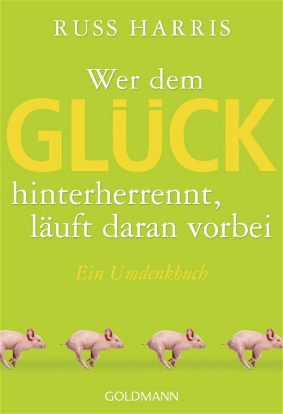 Cover for Russ Harris · Goldmann 17345 Harris:Wer dem Glück (Book)
