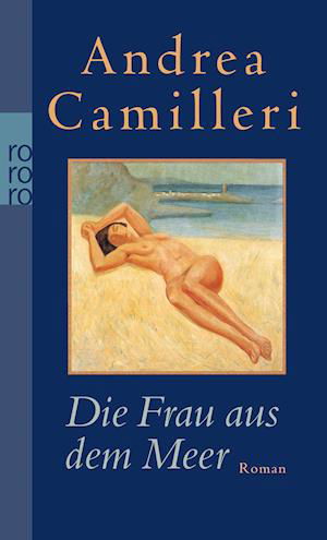 Cover for Andrea Camilleri · Rororo Tb.24945 Camilleri.die Frau Aus (Bok)