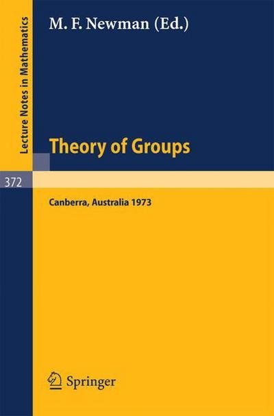 Cover for M F Newman · Proceedings of the Second International Conference on the Theory of Groups: Australian National University, August 13-24, 1973 - Lecture Notes in Mathematics (Paperback Book) [2 Revised edition] (1974)