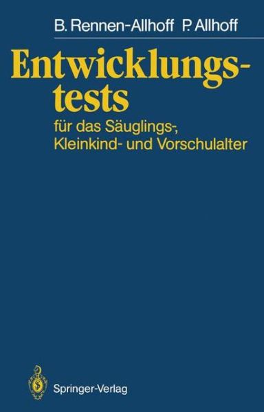 Cover for Beate Rennen-allhoff · Entwicklungstests Fur Das Sauglings-, Kleinkind- Und Vorschulalter (Paperback Book) [German edition] (1987)