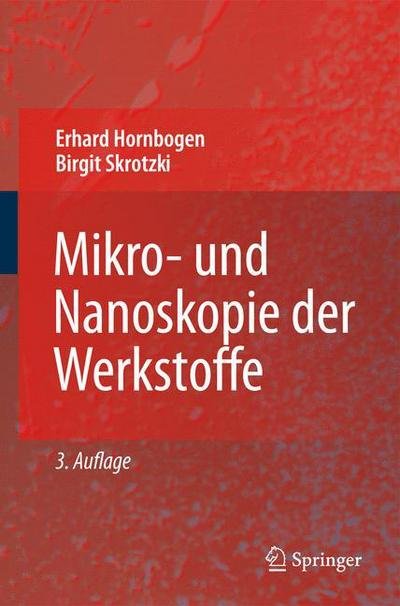Cover for Erhard Hornbogen · Mikro- Und Nanoskopie Der Werkstoffe (Taschenbuch) [3rd 3. Aufl. 2009 edition] (2009)