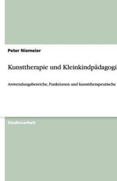 Cover for Niemeier · Kunsttherapie und Kleinkindpäd (Book) [German edition] (2007)