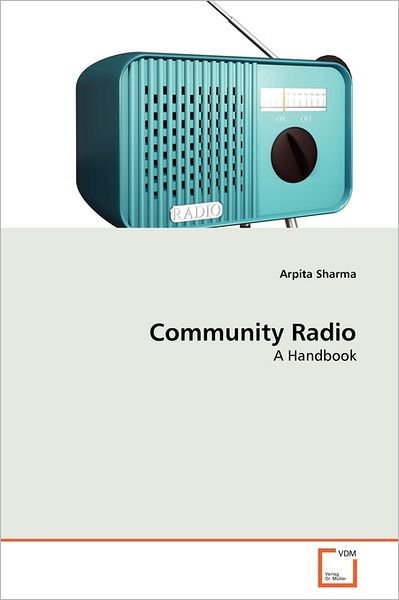 Cover for Arpita Sharma · Community Radio: a Handbook (Paperback Book) (2011)