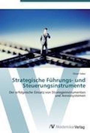 Cover for Faber · Strategische Führungs- und Steuer (Bok) (2012)