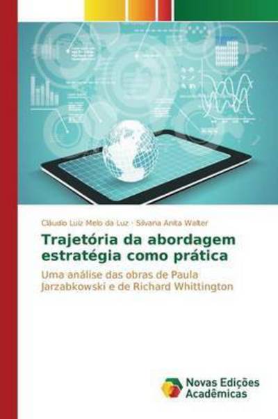 Cover for Luiz Melo Da Luz Claudio · Trajetoria Da Abordagem Estrategia Como Pratica (Paperback Book) (2015)