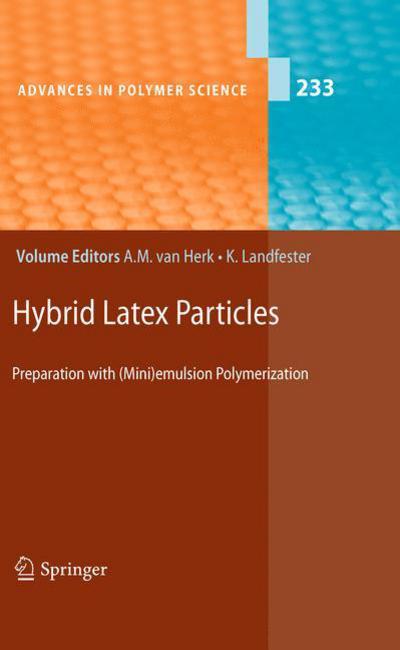 Cover for Alex M Van Herk · Hybrid Latex Particles: Preparation with (Mini)emulsion Polymerization - Advances in Polymer Science (Paperback Book) [2010 edition] (2012)