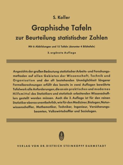 Cover for Siegfried Koller · Graphische Tafeln Zur Beurteilung Statistischer Zahlen (Paperback Book) [3rd 3. Aufl. 1953. Softcover Reprint of the Origin edition] (1953)