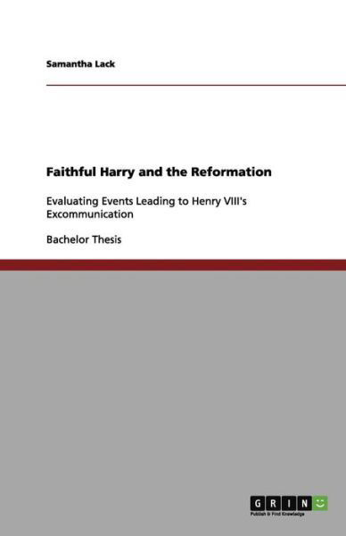 Faithful Harry and the Reformation - Lack - Bøger -  - 9783656237457 - 19. juli 2012