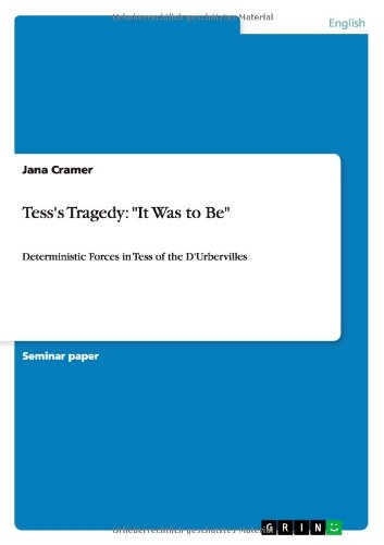 Cover for Jana Cramer · Tess's Tragedy: It Was to Be: Deterministic Forces in Tess of the D'Urbervilles (Paperback Book) (2013)