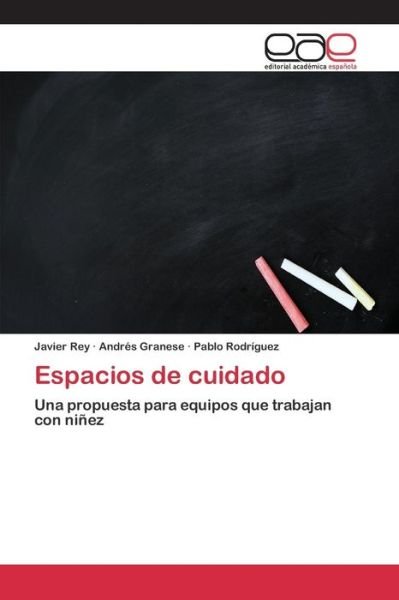 Cover for Rey Javier · Espacios De Cuidado (Pocketbok) (2015)