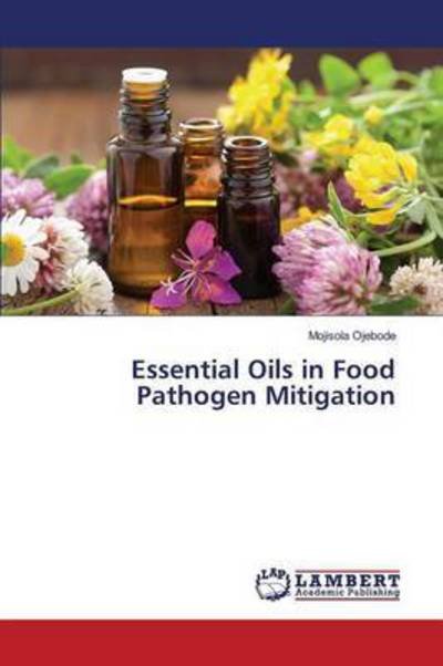 Cover for Ojebode · Essential Oils in Food Pathogen (Book) (2016)