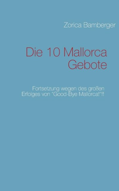 Cover for Zorica Bamberger · Die 10 Mallorca Gebote (Paperback Book) [German edition] (2013)